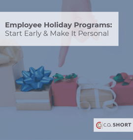 Employee Holiday Programs: Start Early & Make It Personal