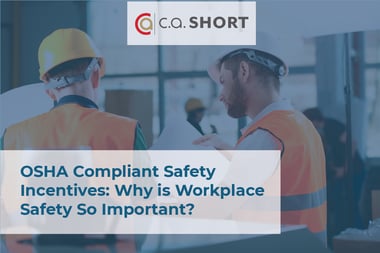 OSHA Compliant Safety Incentives: Why is Workplace Safety So Important?