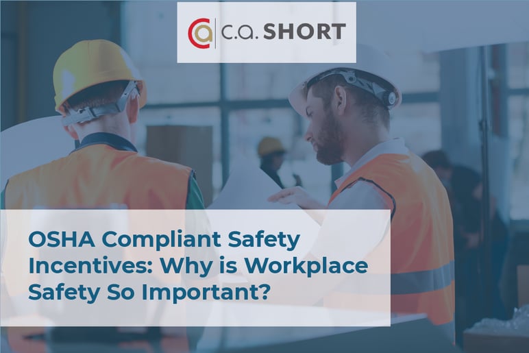 OSHA Compliant Safety Incentives: Why is Workplace Safety So Important?