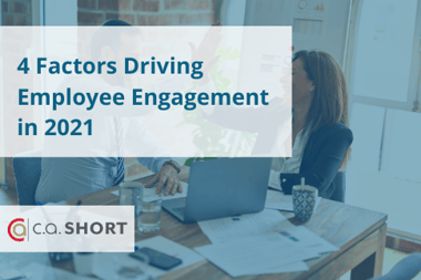 4 Factors Driving Employee Engagement in 2021