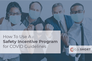 How To Use A Safety Incentive Program for COVID Guidelines