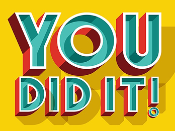 You Did It!