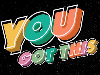 You Got This