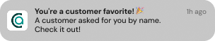 Youre a customer favorite Retail Notification