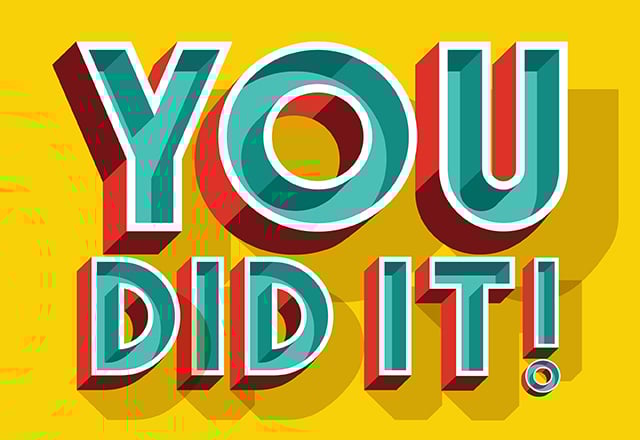 You did it!