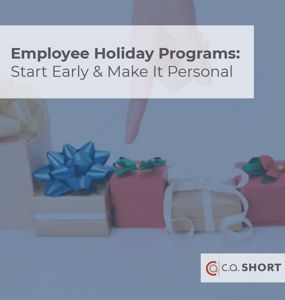 Employee Holiday Programs: Start Early & Make It Personal