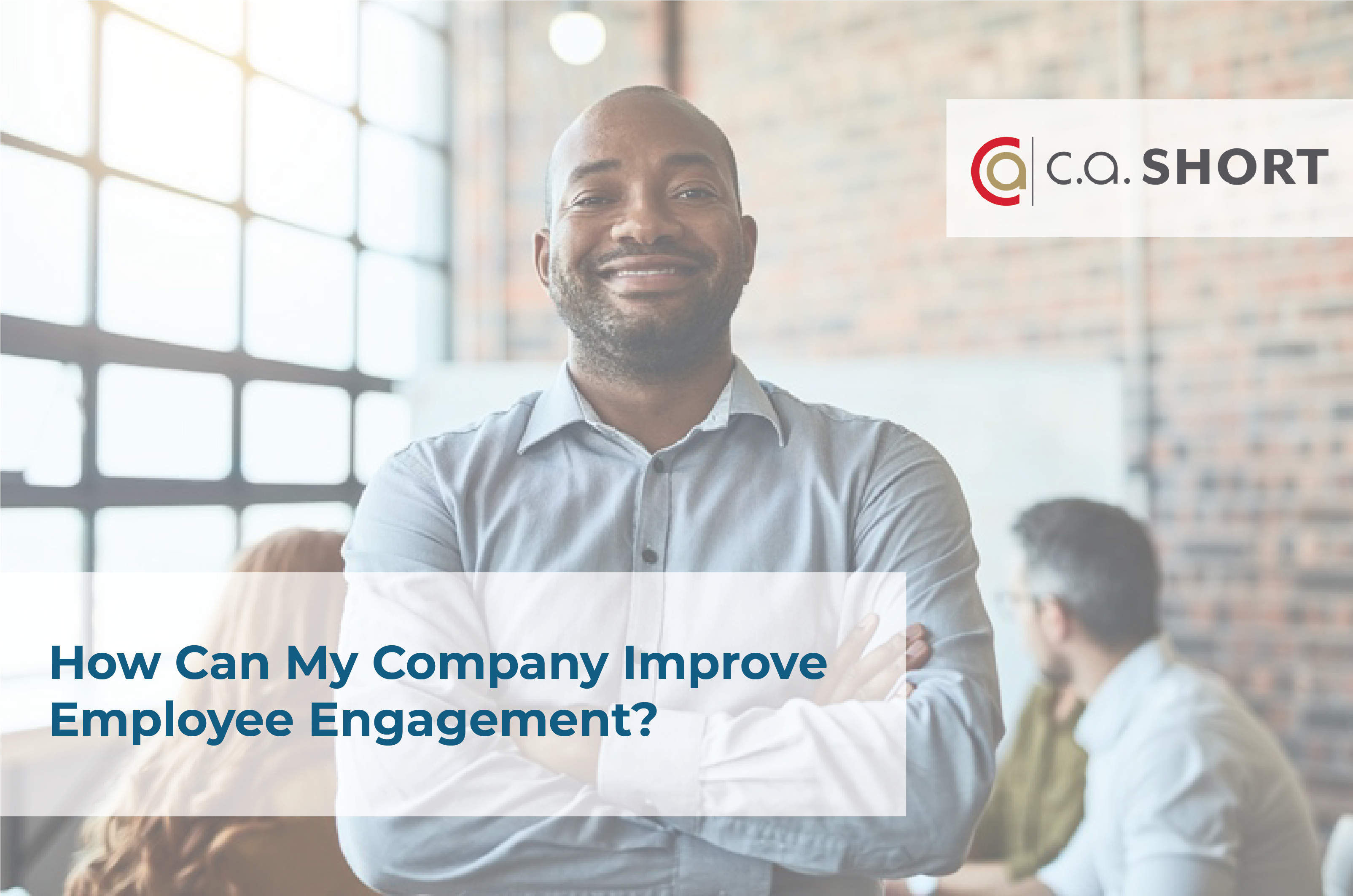 How Can My Company Improve Employee Engagement?