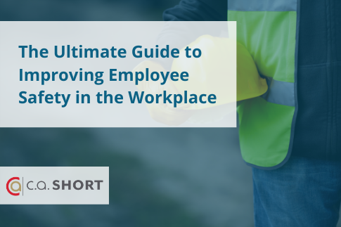 The Ultimate Guide to Improving Employee Safety in the Workplace
