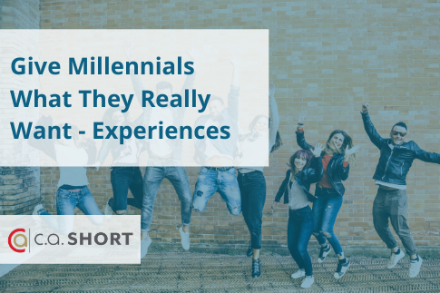 Give Millennials What They Really Want - Experiences