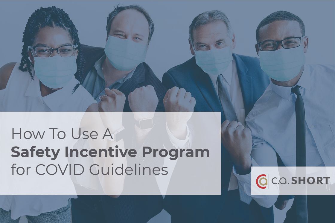 How To Use A Safety Incentive Program for COVID Guidelines