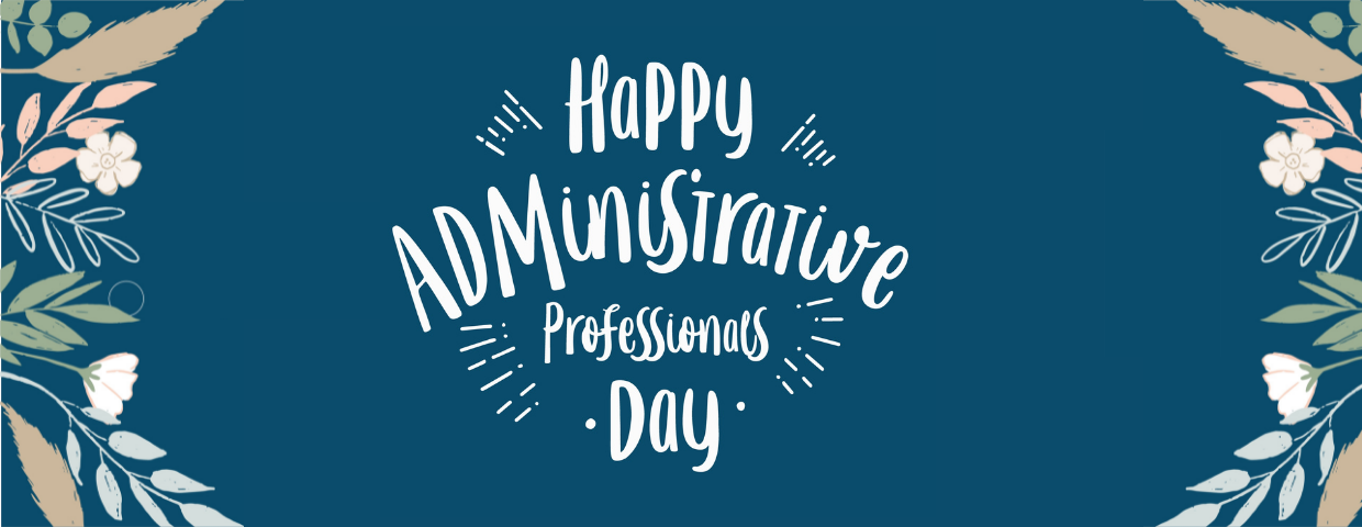 Administrative Professionals Day | April 27, 2022